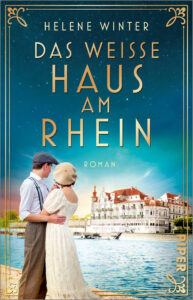 Helene Winter Das Weisse Haus am Rhein